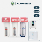 Bộ tiền xử lý cho máy Ion kiềm - Ion Geyser Eco Lux Nano Geyser