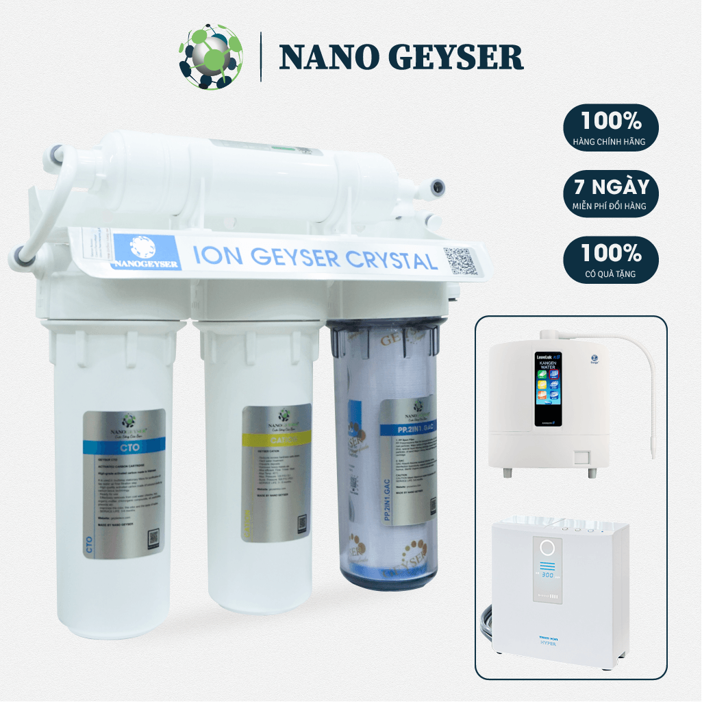 Bộ tiền xử lý Ion Geyser Crystal Nano Geyser 4 cấp diệt khuẩn dành cho máy Ion kiềm